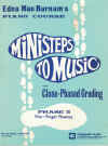 Edna Mae Burnam's Piano Course Ministeps To Music With Close-Phased Grading Phase 2