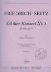Friedrich Seitz Schuler-Konzert Nr.5 D-Dur Op.7 fur Violine und Klavier