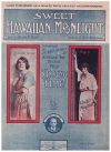 Sweet Hawaiian Moonlight (Tell Her of My Love) 1918 sheet music