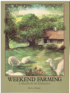 Weekend Farming A Handbook For Enthusiasts