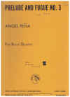 Prelude And Fugue No.3 by Angel Pena for brass quartet