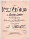 Lehmann: Myself When Young from song-cycle 'In A Persion Garden' (in Eb) sheet music