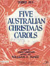 Five Australian Christmas Carols Third Set by John Wheeler William James The Christmas Tree Our Lady 
of December Golden Day Country Carol (The Oxen) Merry Christmas used piano song book for sale in Australian second hand music shop