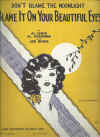 (Don't Blame The Moonlight) Blame It On Your Beautiful Eyes 1929 sheet music