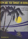 How Are You Tonight In Hawaii 1930 sheet music