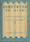 Something To Sing Book 3 Part Songs For Equal Voices