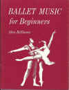 Ballet Music For Beginners by Alan Bellhouse ISBN 0725701633 used book for sale in Australian second hand music shop