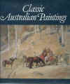 Classic Australian Paintings (1986) ISBN 0855508442 used Australian art book for sale in Australian second hand book shop
