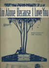 I'm Alone Because I Love You 1930 sheet music