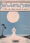 Big White Moon (I�m So Very Much in Love) sheet music