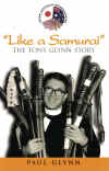 Like A Samurai The Tony Glynn Story