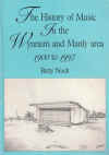 The History Of Music In The Wynnum And Manly Area 1900 to 1997 Betty Nock ISBN 06463322521 used Australian history book for sale in Australian second hand book shop
