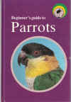 Beginner's Guide To Parrots by Greg Jennings ISBN 0949474207 used parrots book for sale in Australian second hand book shop