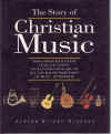 The Story Of Christian Music From Gregorian Chant To Black Gospel