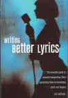 Writing Better Lyrics The Essential Guide To Powerful Songwriting