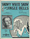 Snowy White Snow And Jingle Bells 1949 sheet music
