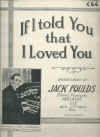 If I Told You That I Loved You used sheet music