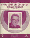 If You Don't Get Out Of My Dreams Tonight I'll Get You! used sheet music