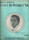 I Can't Do Without You (1928) sheet music