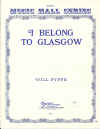 I Belong To Glasgow 1921 sheet music