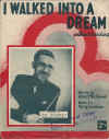 I Walked Into A Dream (Without Knocking) sheet music