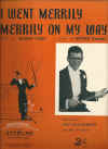 I Went Merrily Merrily On My Way 1935 sheet music