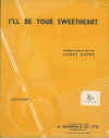 I'll Be Your Sweetheart sheet music