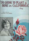 I'm Going To Plant A Rose In California sheet music