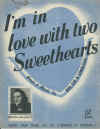 I'm In Love With Two Sweethearts sheet music