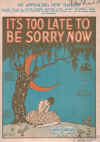 It's Too Late To Be Sorry Now (1926) sheet music