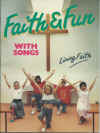 Faith and Fun With Songs 18 Exciting Songs With Dance Movements