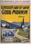 Kentucky's Way Of Sayin' Good Mornin' 1925 sheet music