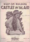 Keep On Building Castles In The Air (1922) sheet music