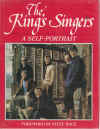 The King's Singers A Self-Portrait by Nigel Perrin Alastair Hume Bill Ives Anthony Holt Simon Carrington Brian Kay (1980) ISBN 086051109X 
used book for sale in Australian second hand book shop