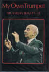 My Own Trumpet by Sir Adrian Cedric Boult C H autobiography (1973) ISBN 0241024455 used book for sale in Australian second hand book shop