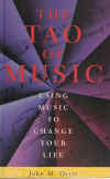 The Tao Of Music Using Music To Change Your Life by John M Ortiz (1997) ISBN 0717127265 used book for sale in Australian second hand book shop