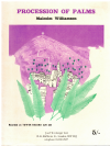 Procession Of Palms choral sheet music for SATB with Organ accompaniment by Malcolm Williamson