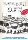 Rugger Off A Collection Of The Most Outrageous And Offensive Rugby Songs Ever To Be Published guitar songbook ISBN 0863598102 used guitar song book for sale in Australian second hand music shop