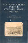 Australian Plays For The Colonial Stage 1834-1899