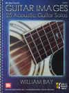 Mel Bay Presents Guitar Images 25 Acoustic Guitar solos by William Bay ISBN 9780786682720 MB22193 
used guitar book for sale in Australian second hand music shop