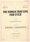 The Songs That Live For Ever (in G) (1934) words Edward Lockton music Ernest Longstaffe used sheet music for sale