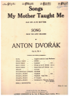 Antonin Dvorak: Songs My Mother Taught Me (Als die Alte Mutter) Op. 55 No. 4 in C lieder used original sheet music for sale