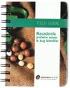 Macadamia Problem Solver and Bug Identifier Field Guide