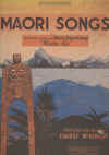 Maori Songs collected and sung by Ernest McKinlay songbook