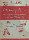 Melody Fun For Singing And Playing With The Tonette by Forrest L Buchtel Edition T-4 (1963) Revised Edition ISBN 084974136X used second hand book for sale in Australian second hand music shop