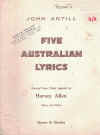 Five Australian Lyrics The Wanderer Sunset Song The Stones Cry Out A Prayer Song To The Storm music by 
John Antill words derived from tribal legends by Harvey Allen used piano sheet music scores for sale in Australian second hand music shop