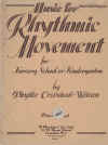 Music For Rhythmic Movement For Nursery School Or Kindergarten