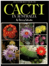 An Introduction To Cacti In Australia by Danny Schuster