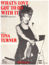 What's Love Got To Do With It (1984 Tina Turner) sheet music