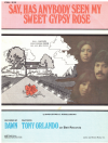 Say Has Anybody Seen My Sweet Gypsy Rose used sheet music